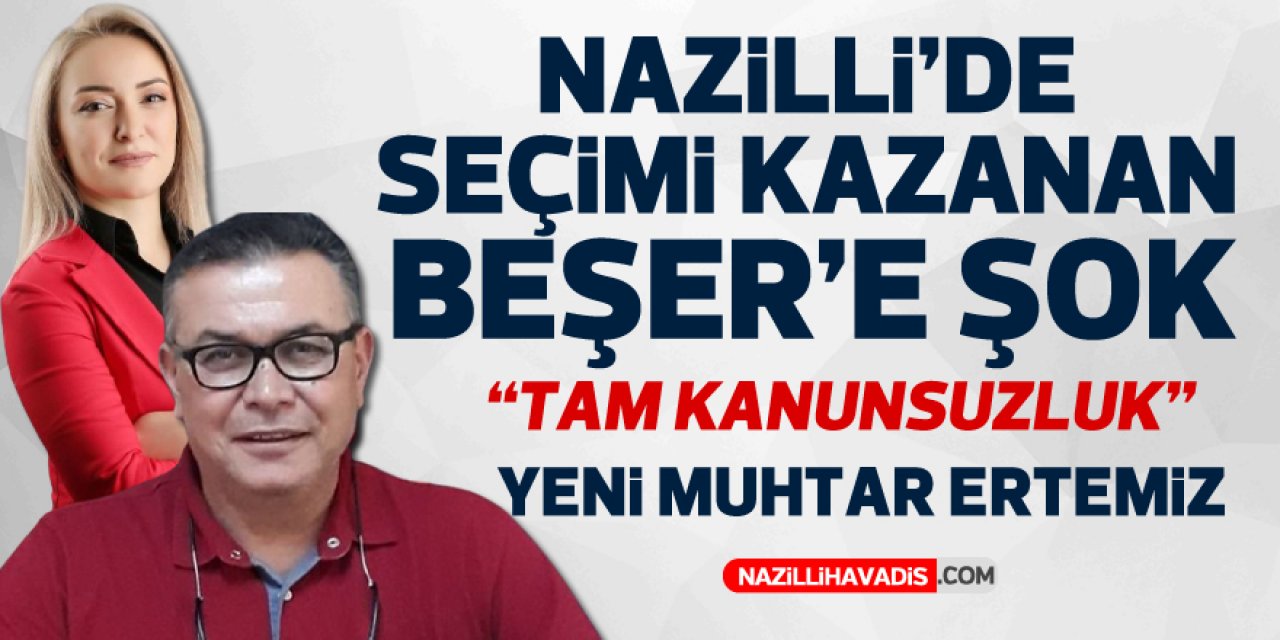 Nazilli’de seçimi kazanan Beşer’e şok!