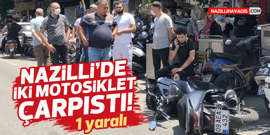 Nazilli’de iki motosiklet çarpıştı; 1 yaralı