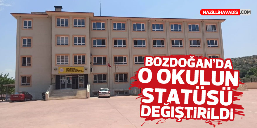 Bozdoğan’da o okulun statüsü değiştirildi