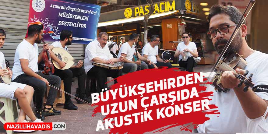 Büyükşehir'den Uzun Çarşı’da akustik konser