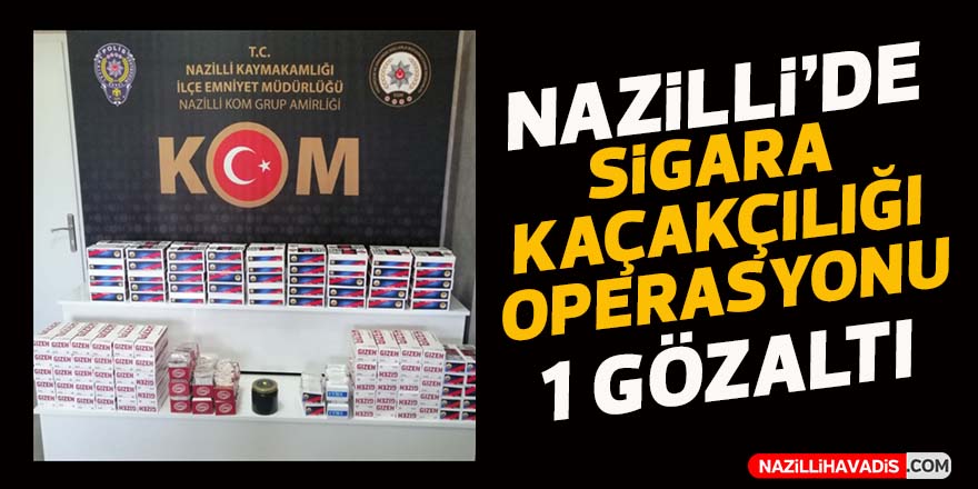 Nazilli’de kaçak sigara operasyonu; 1 gözaltı