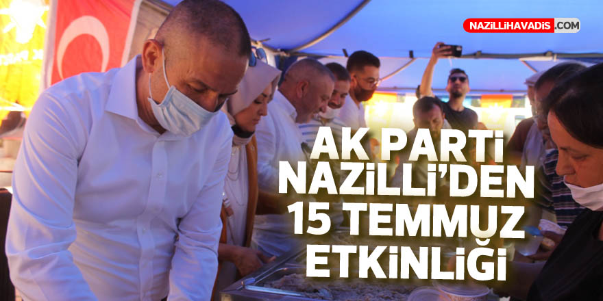 AK Parti Nazilli’den 15 Temmuz etkinliği