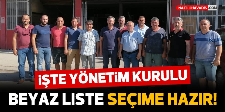 NAZİLLİ'DE BEYAZ LİSTE SEÇİME HAZIR