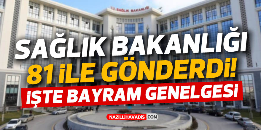 Sağlık Bakanlığı 81 ile gönderdi: Bayram genelgesi!