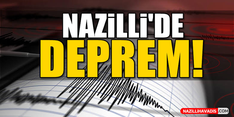 Nazilli'de korkutan deprem!