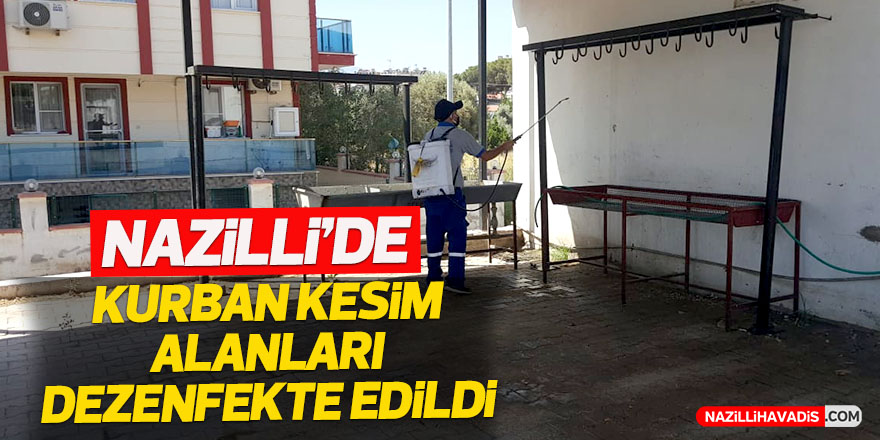 Nazilli'de kurban kesim alanları dezenfekte edildi