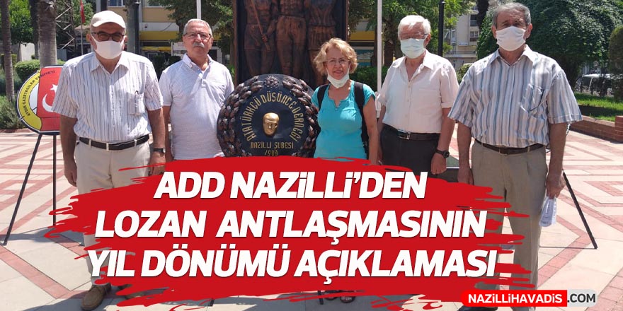 ADD Nazilli: “Lozan onurumuzdur”