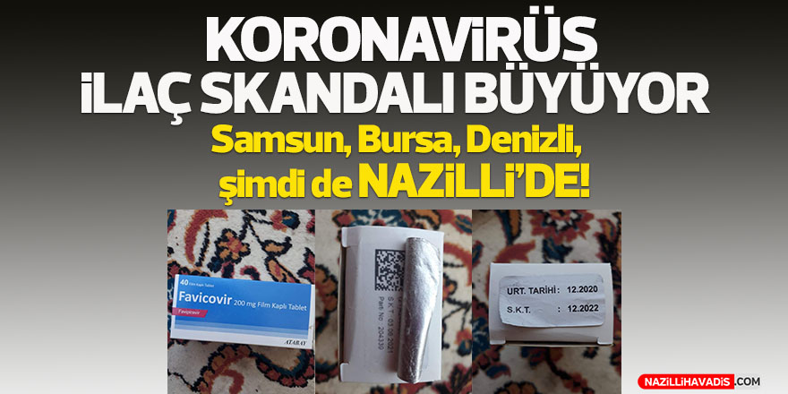 Nazilli’de koronavirüs hastasına tarihi geçmiş ilaç skandalı!