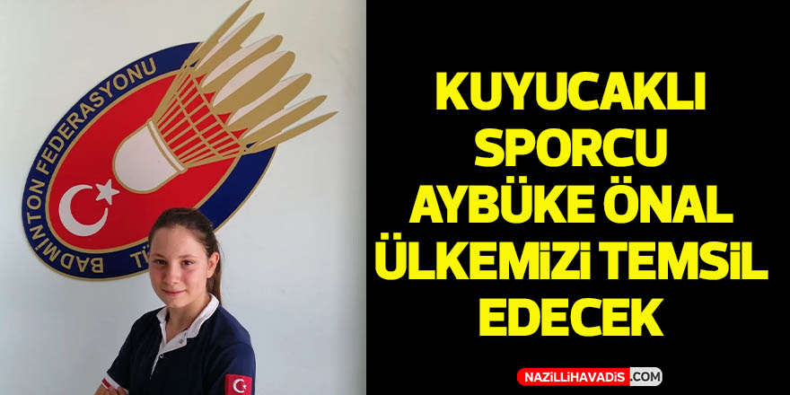 Kuyucaklı sporcu ülkemizi temsil edecek