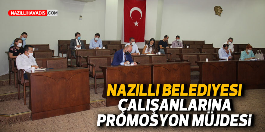 Nazilli Belediyesi çalışanlarına promosyon müjdesi