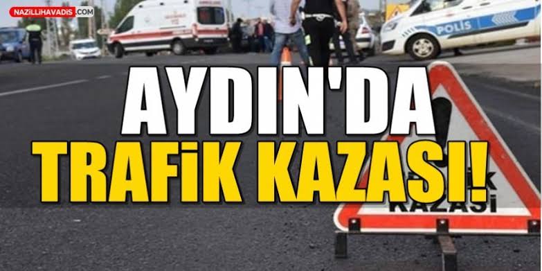 Aydın'da feci kaza: 11 yaralı