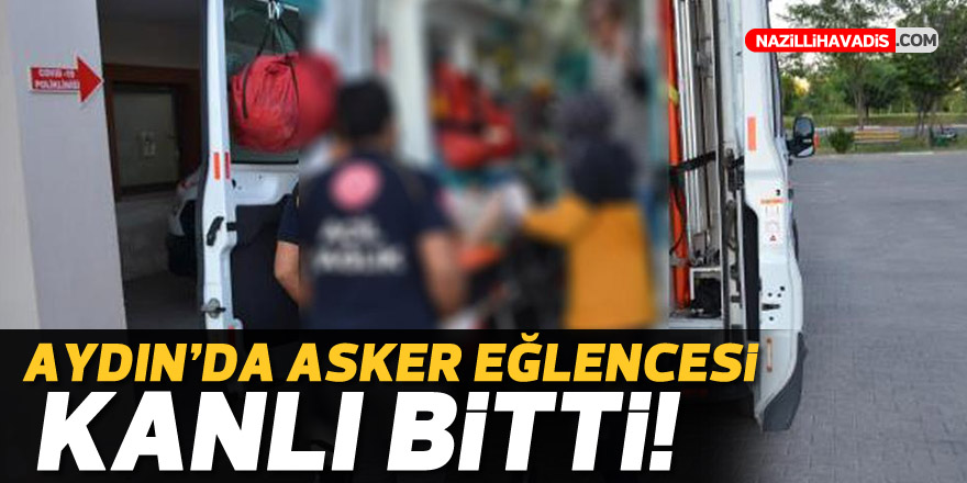 Aydın'da asker eğlencesinde çıkan kavgada 2 kişi yaralandı