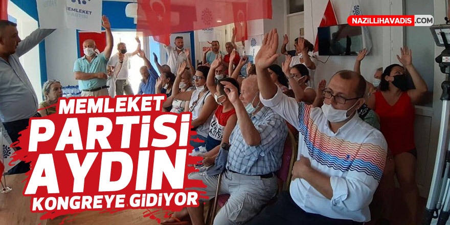 Memleket Partisi Aydın kongreye gidiyor