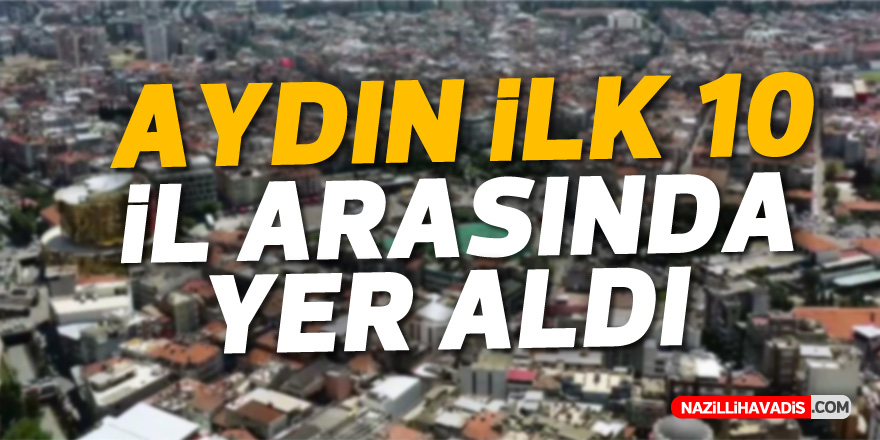 Aydın ilk 10 il arasında yer aldı