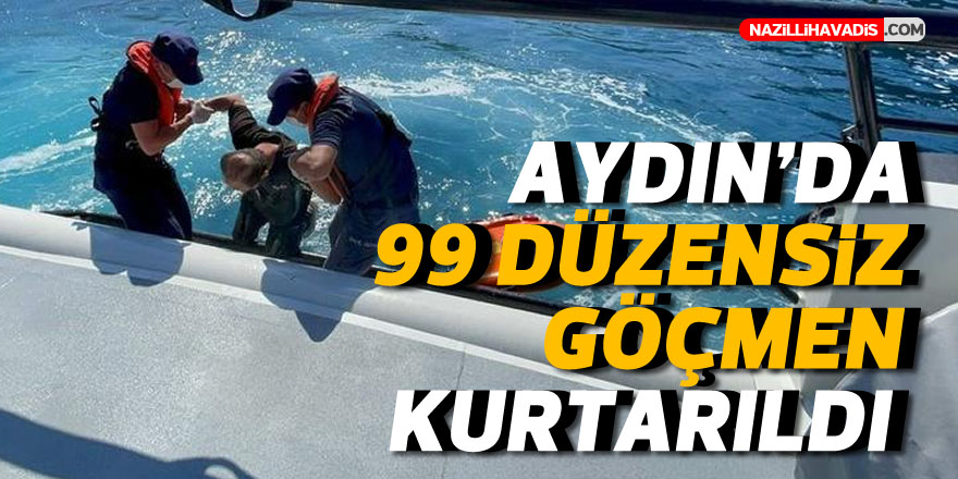 Aydın'da 99 düzensiz göçmen kurtarıldı