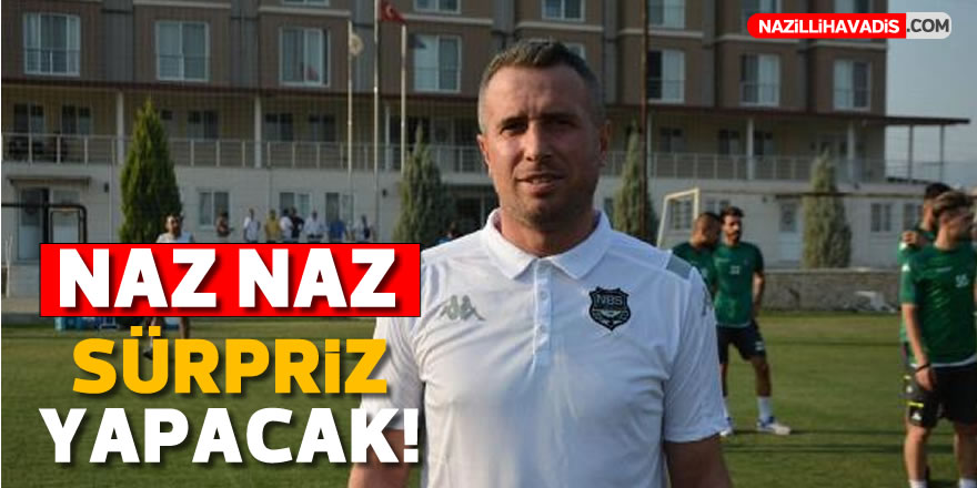 Nazilli Belediyespor sürpriz yapacak