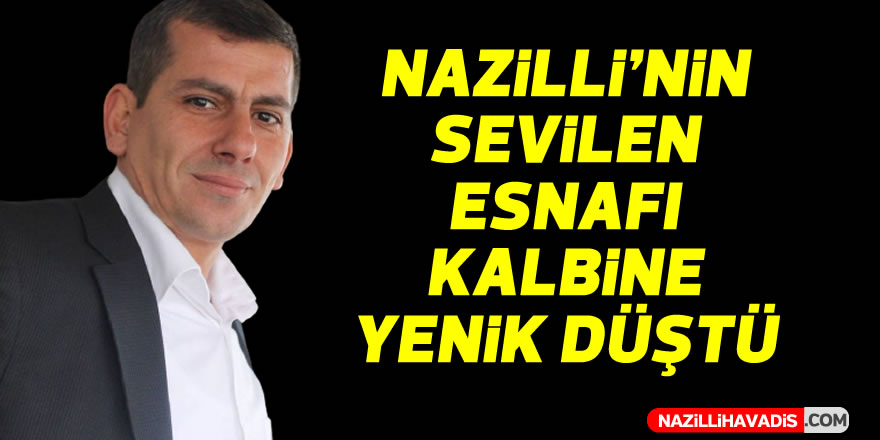 Nazilli’nin sevilen esnafı kalbine yenik düştü