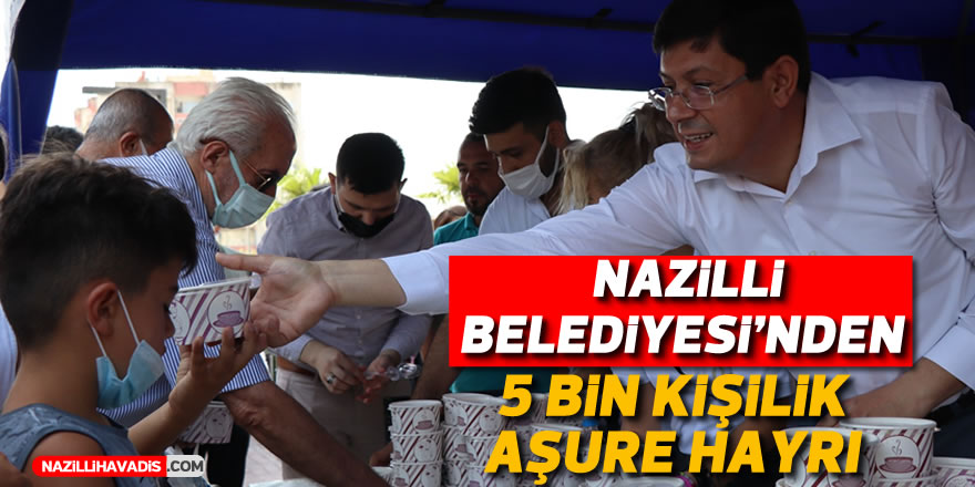 Nazilli Belediyesi’nden 5 bin kişiye aşure hayrı