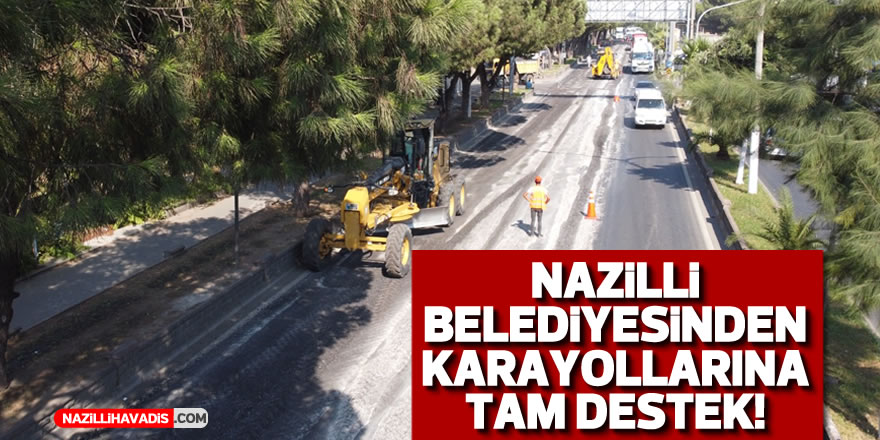 Nazilli Belediyesi’nden Karayolları Genel Müdürlüğü Ekiplerine Tam Destek!