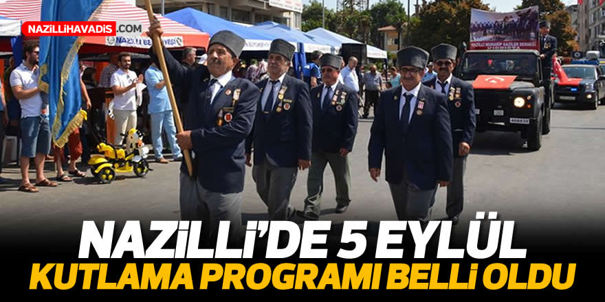 NAZİLLİ'DE 5 EYLÜL PROGRAMI BELLİ OLDU