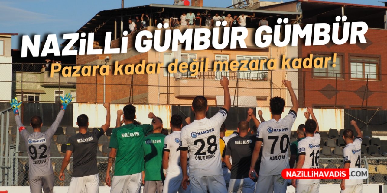 Nazilli gümbür gümbür! 1-0