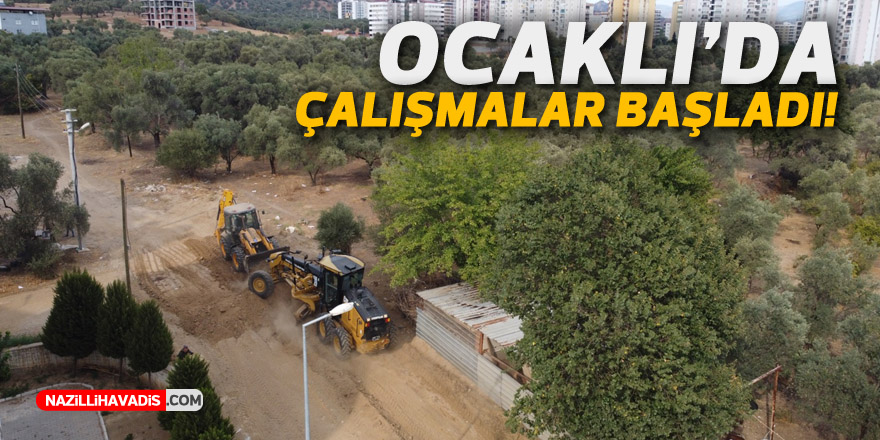 Nazilli Belediyesi Ocaklı'da çalışmalarına başladı