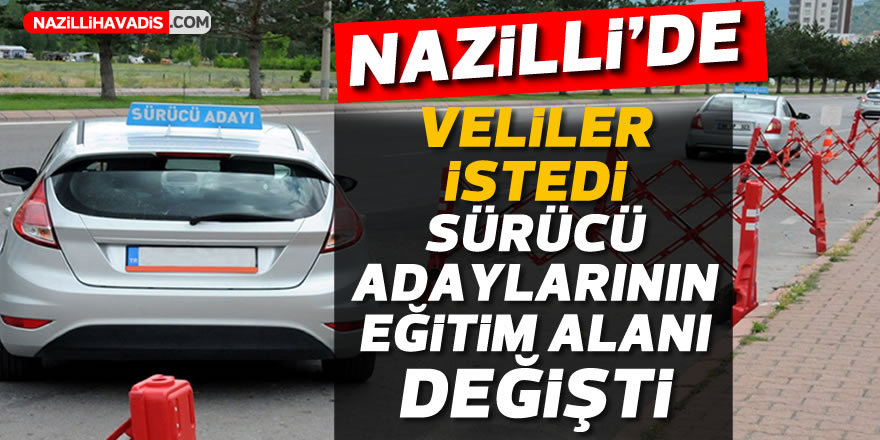 Nazilli’de sürücü adaylarının eğitim alanı değişti