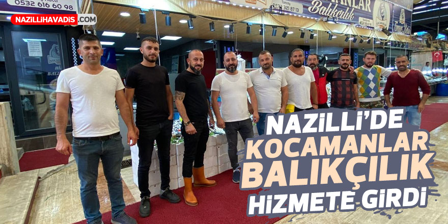 Nazilli'de Kocamanlar Balıkçılık hizmete girdi