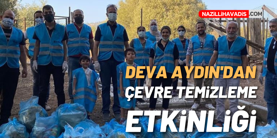 DEVA AYDIN'DAN ÇEVRE TEMİZLEME ETKİNLİĞİ