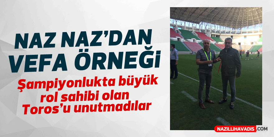 NAZ NAZ’DAN VEFA ÖRNEĞİ