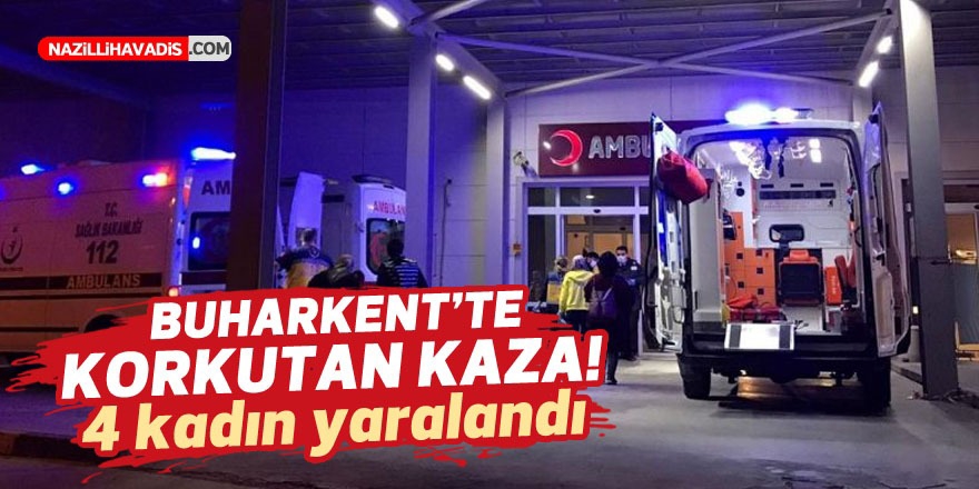 BUHARKENT'TE KORKUTAN KAZA!