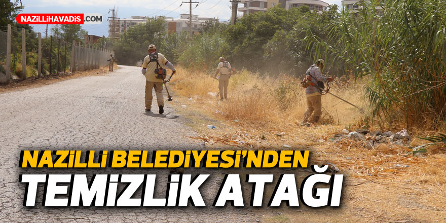 Nazilli Belediyesi’nden temizlik atağı