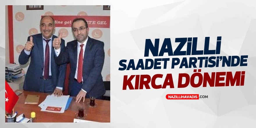 Saadet Partisi İlçe Başkanı Vahap Kırca oldu