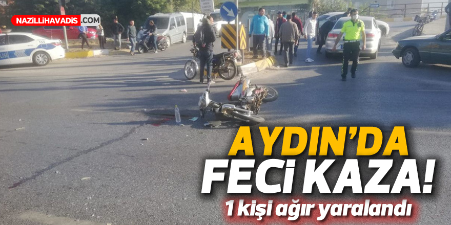 Aydın'da motosiklet sürücüsü ağır yaralandı