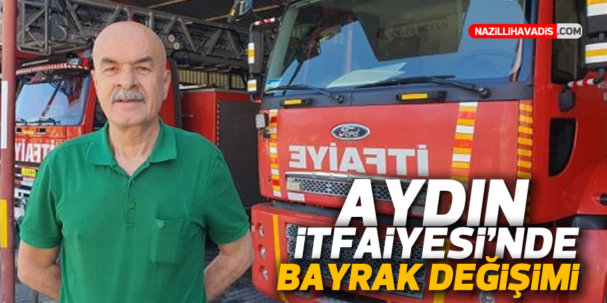 Aydın itfaiyesinde bayrak değişimi