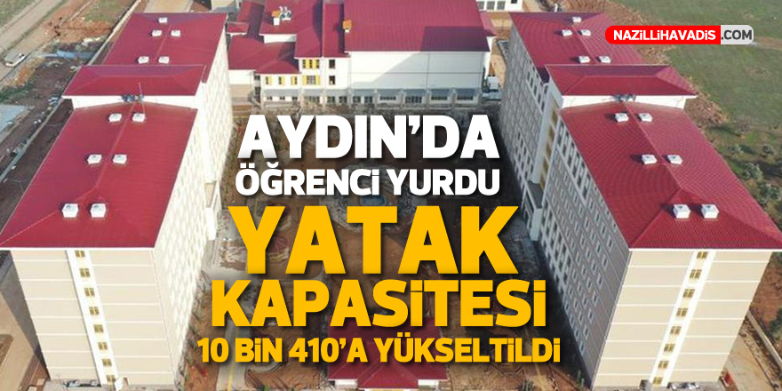 Aydın'da öğrenci yurdu yatak kapasitesi 10 bin 410'a yükseldi