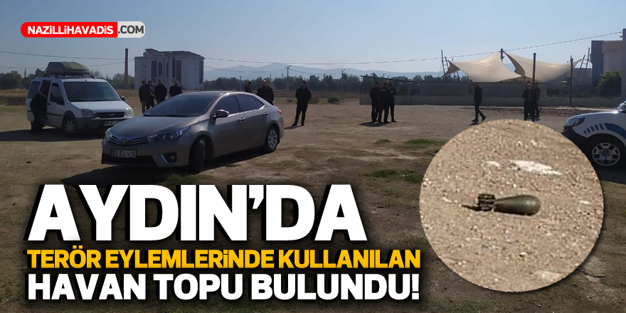 Aydın'da havan topu bulunan bölgeye çok sayıda ekip sevk edildi