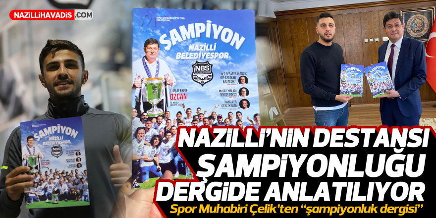 Spor muhabiri Çelik’ten ‘şampiyonluk’ dergisi