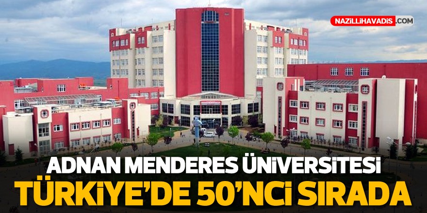 ADÜ, en iyi üniversiteler arasında 50. sırada