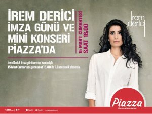 İrem Derici Sevenleri ile Piazza'da Buluşacak