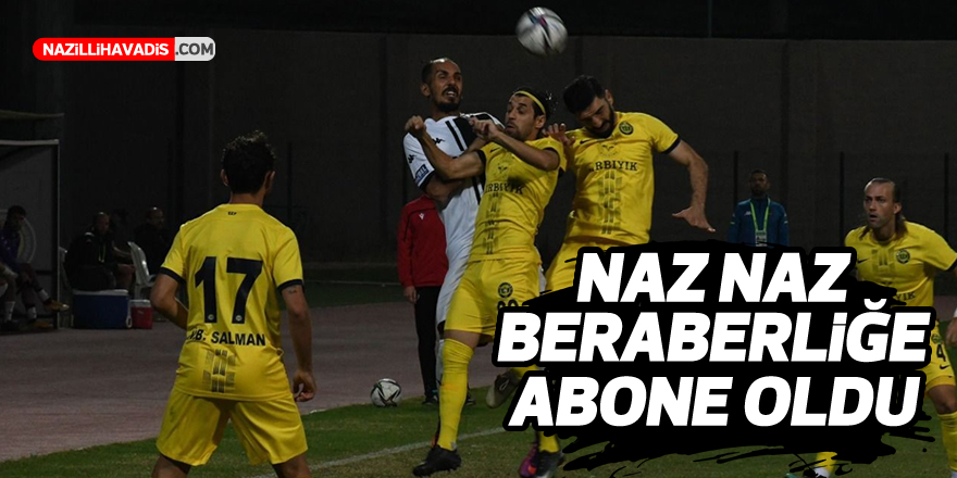 Nazilli Belediyespor beraberliğe abone oldu