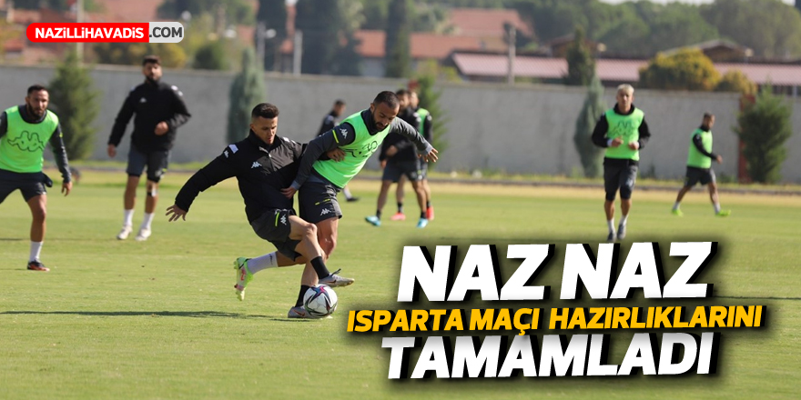 NAZ NAZ ISPARTA MAÇINA HAZIR