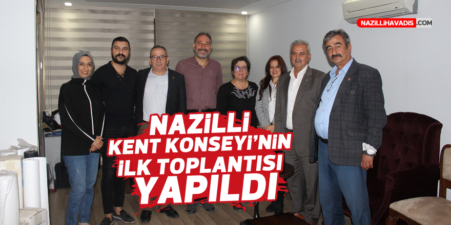 Nazilli Kent Konseyi ilk toplantısını gerçekleştirdi