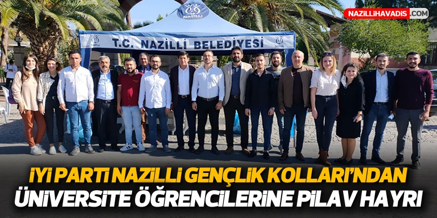 İYİ Parti Nazilli Gençlik Kolları’ndan üniversite öğrencilerine tavuk pilav hayrı