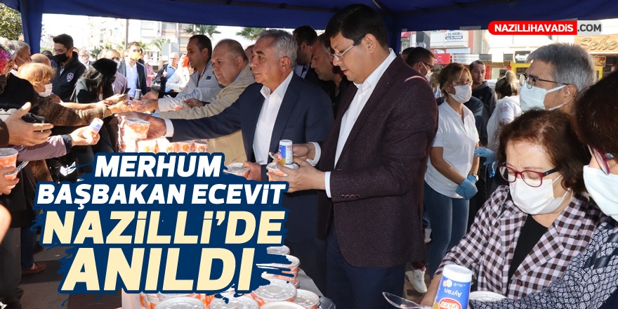 Merhum Başbakan Ecevit Nazilli’de anıldı