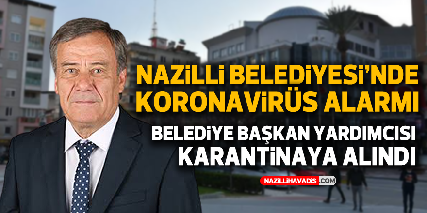 NAZİLLİ BELEDİYESİ'NDE KORONAVİRÜS ALARMI