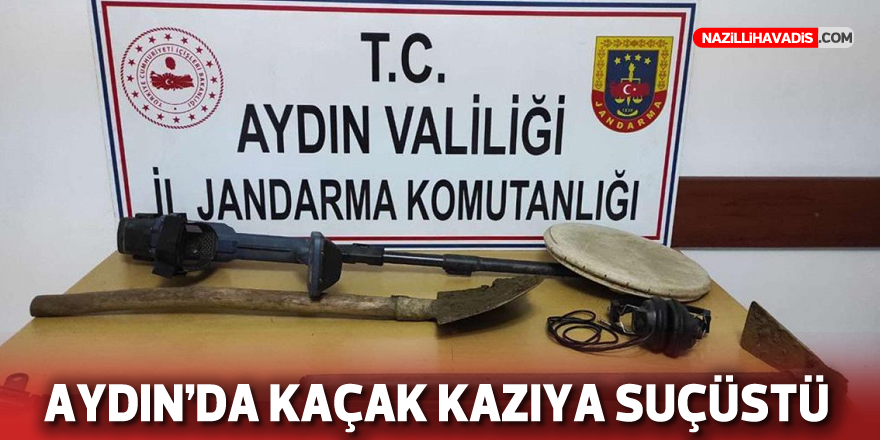 Aydın'da kaçak kazıya suçüstü