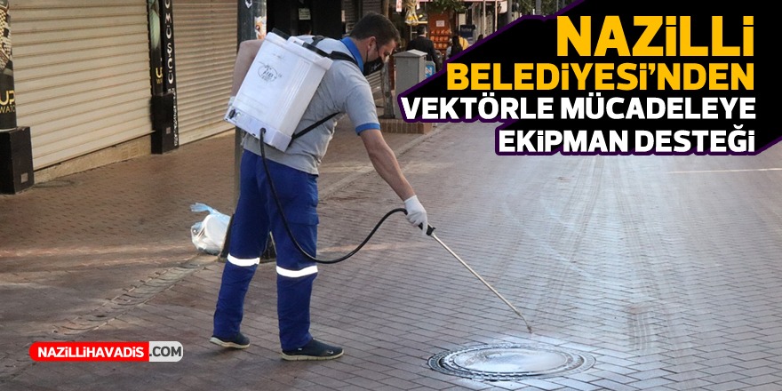 Nazilli Belediyesi’nden vektörle mücadeleye ekipman desteği