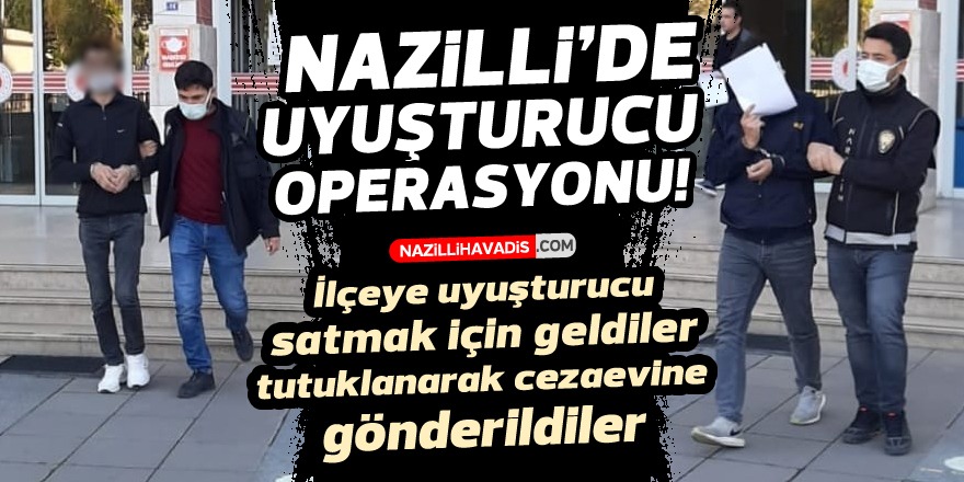 Nazilli De Uyusturucu Tacirleri Yakayi Ele Verdi 2 Kisi Tutuklandi