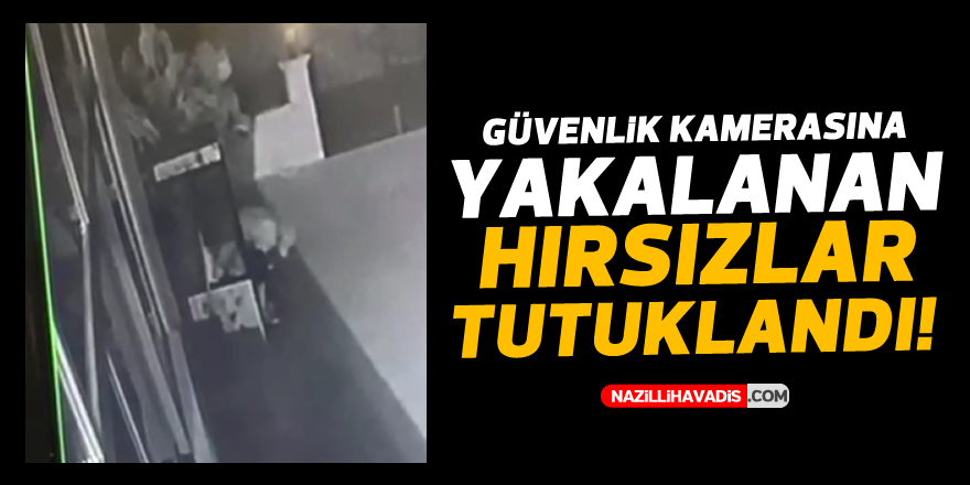 Didim’de hırsızlar önce kameralara sonra polise yakalandı